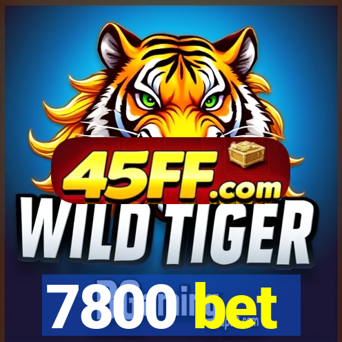 7800 bet